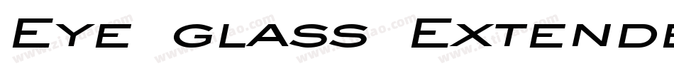 Eye glass Extended Bold Italic字体转换